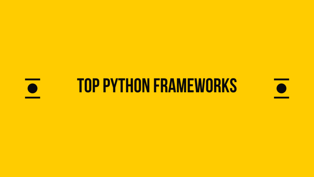 Python Frameworks | Top 10 Frameworks in Python