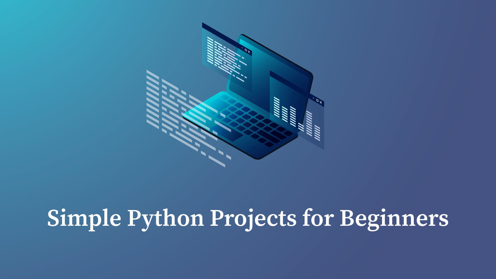 Simple Python Projects for Beginners
