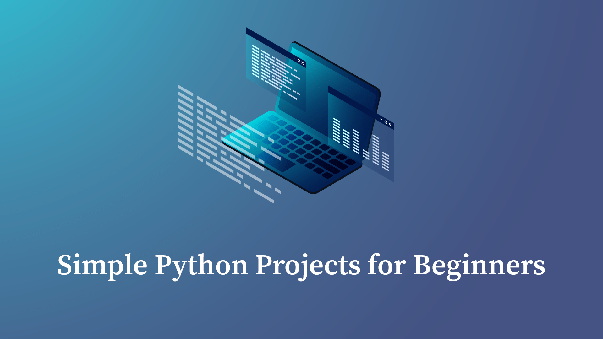 want-to-become-a-pythoneer-try-out-these-11-simple-python-projects-now