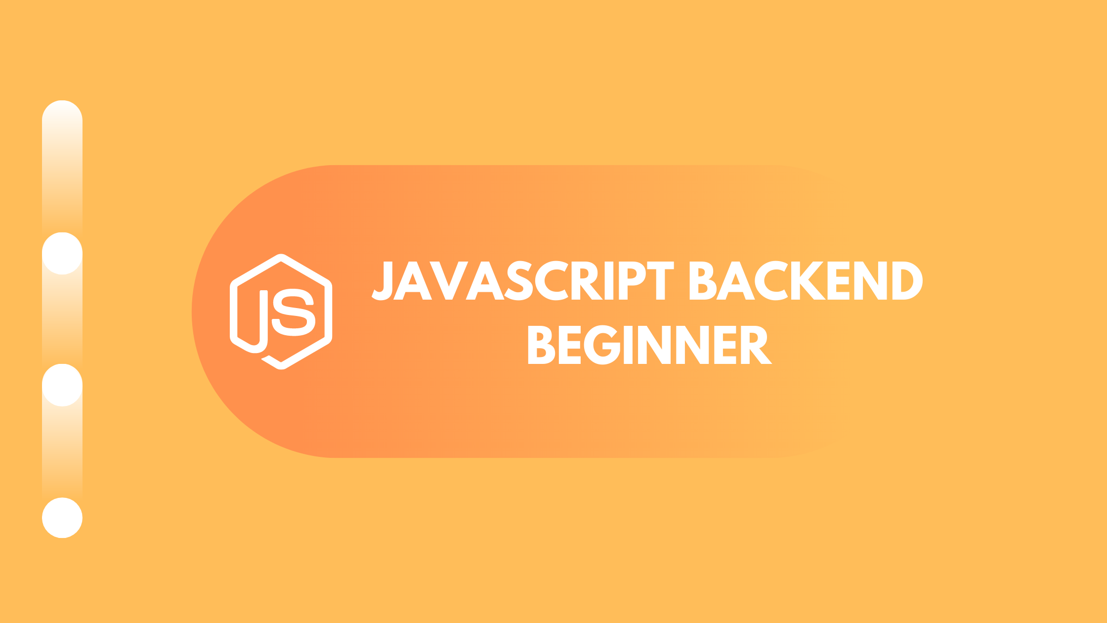 JavaScript Backend Development Course For Beginners