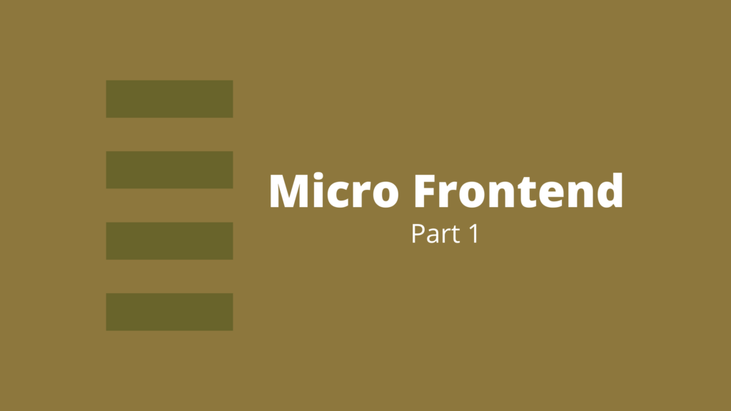 Micro Frontend Introduction